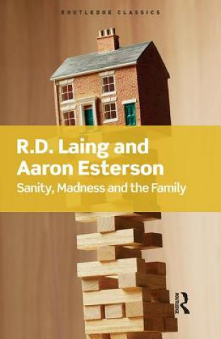 Könyv Sanity, Madness and the Family R.D Laing