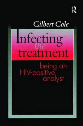 Knjiga Infecting the Treatment Gilbert Cole