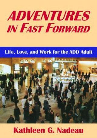 Libro Adventures In Fast Forward Kathleen G. Nadeau