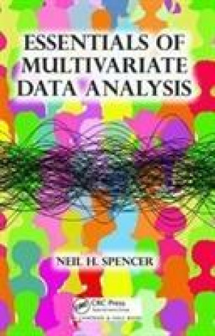 Kniha Essentials of Multivariate Data Analysis Neil H. Spencer