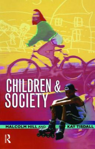 Kniha Children and Society Malcolm Hill