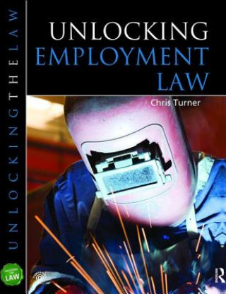 Livre Unlocking Employment Law Chris Turner