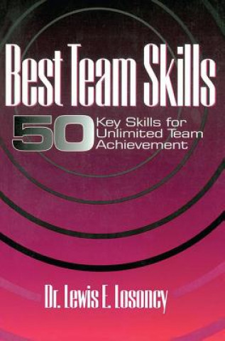 Книга Best Team Skills Dr. Lewis E. Losoncy