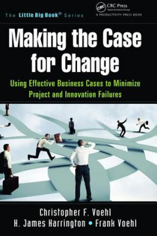 Carte Making the Case for Change Christopher F. Voehl