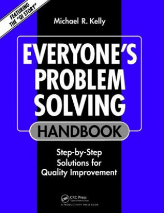 Kniha Everyone's Problem Solving Handbook Professor Michael R. Kelly