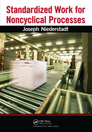 Könyv Standardized Work for Noncyclical Processes Joseph Niederstadt
