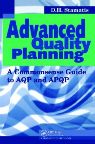 Könyv Advanced Quality Planning D.H. Stamatis