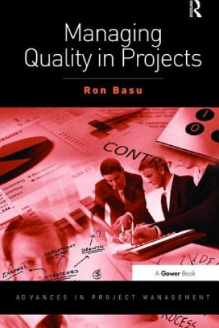 Kniha Managing Quality in Projects Ron Basu