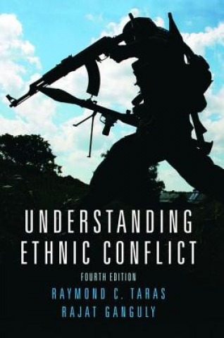 Kniha Understanding Ethnic Conflict Raymond Taras