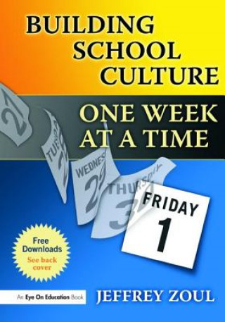 Könyv Building School Culture One Week at a Time Jeffrey Zoul