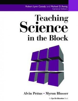 Knjiga Teaching Science in the Block Alvin Pettus