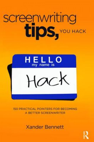 Book Screenwriting Tips, You Hack Xander Bennett