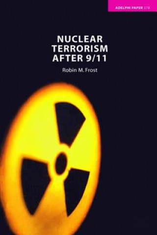 Carte Nuclear Terrorism after 9/11 Robin M. Frost