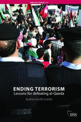 Kniha Ending Terrorism Audrey Kurth Cronin