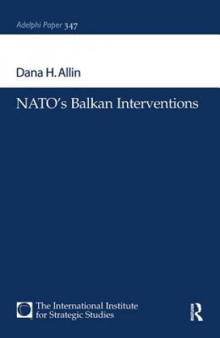 Book NATO's Balkan Interventions Dana H. Allin