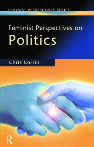 Kniha Feminist Perspectives on Politics Chris Corrin