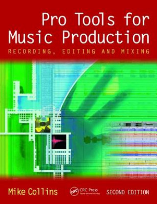 Kniha Pro Tools for Music Production Mike Collins