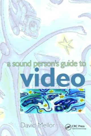 Kniha Sound Person's Guide to Video David Mellor