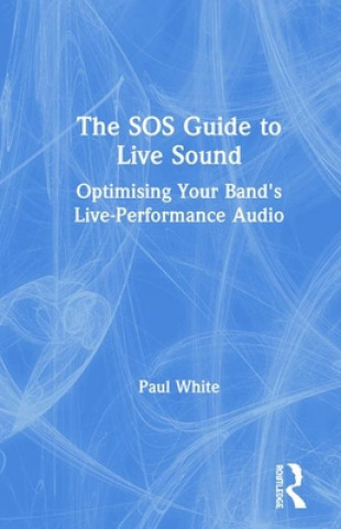 Kniha SOS Guide to Live Sound Paul White
