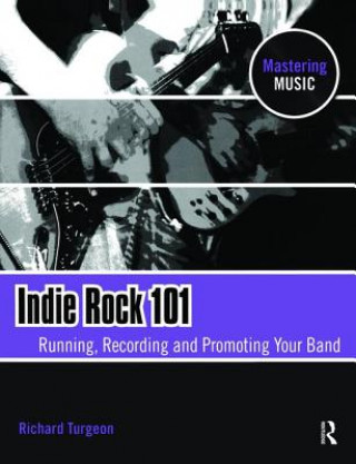 Book Indie Rock 101 Richard Turgeon