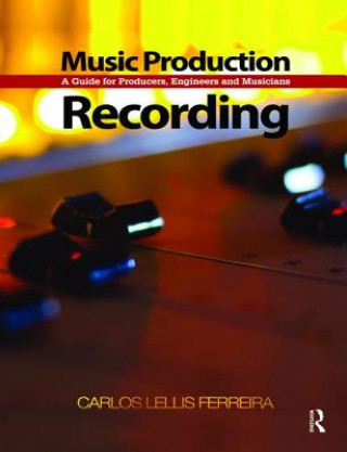 Kniha Music Production: Recording Carlos Lellis