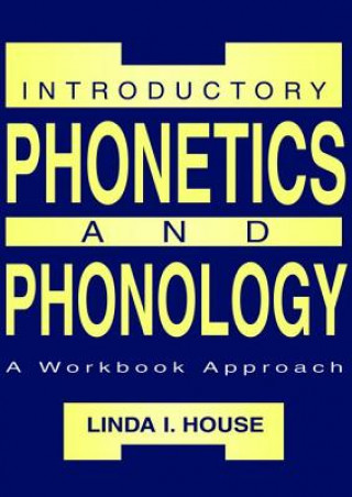 Knjiga Introductory Phonetics and Phonology Linda I. House