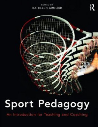 Kniha Sport Pedagogy Kathleen Armour