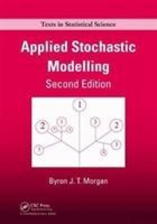 Kniha Applied Stochastic Modelling Byron J. T. Morgan