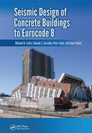 Kniha Seismic Design of Concrete Buildings to Eurocode 8 Fardis