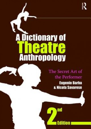 Книга Dictionary of Theatre Anthropology Eugenio Barba