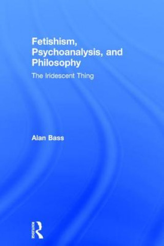 Buch Fetishism, Psychoanalysis, And Philosophy BASS