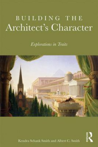 Könyv Building the Architect's Character SCHANK SMITH