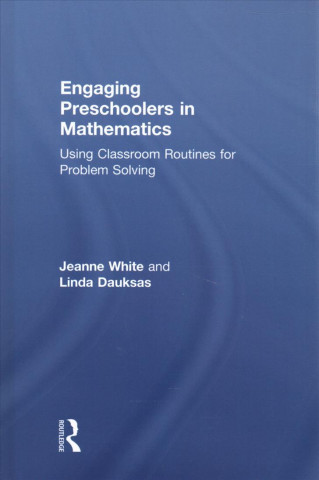 Kniha Engaging Preschoolers in Mathematics Jeanne White