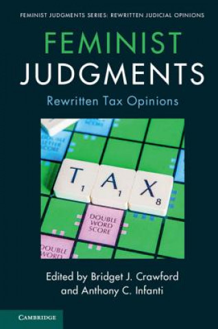 Carte Feminist Judgments: Rewritten Tax Opinions Bridget J. Crawford