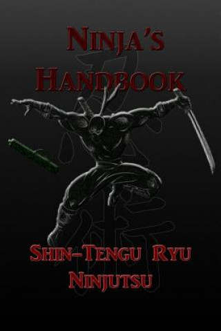 Könyv Ninja's Handbook - Shin-Tengu-Ryu Ninjutsu KEVIN VANDEYCK PH.D