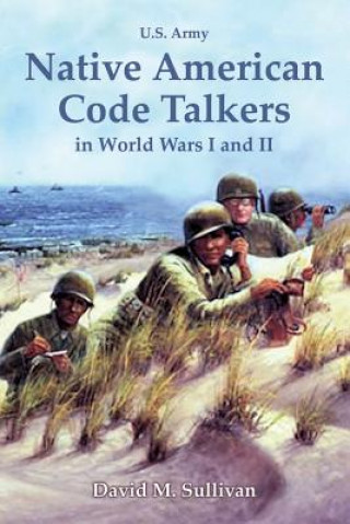 Carte Native American Code Talkers in World Wars I and II DAVID SULLIVAN