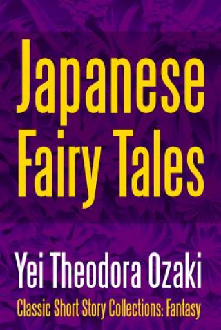 Kniha Japanese Fairy Tales YEI THEODORA OZAKI