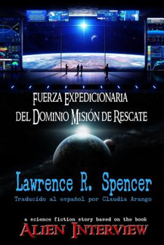Kniha Fuerza Expedicionaria del Dominio Mision de Rescate LAWRENCE R. SPENCER
