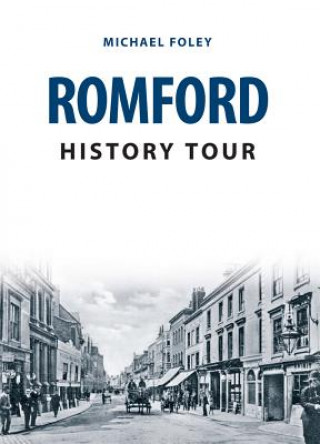 Kniha Romford History Tour Michael Foley