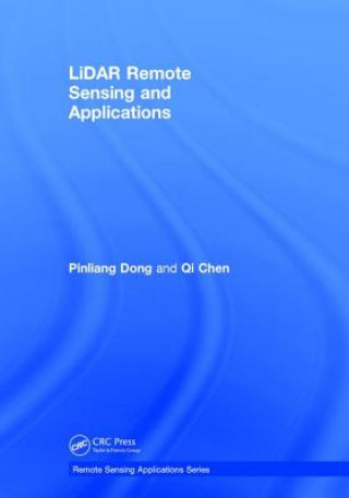 Kniha LiDAR Remote Sensing and Applications Pinliang Dong
