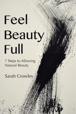 Knjiga Feel Beauty Full SARAH CROWLEY