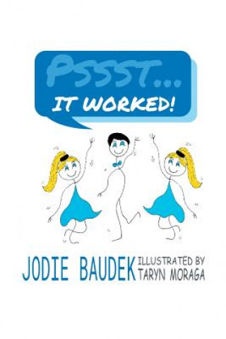Libro Pssst . . . It Worked! JODIE BAUDEK