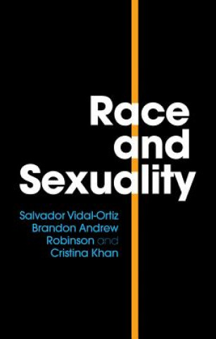 Kniha Race and Sexuality Salvador Vidal-Ortiz