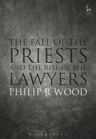 Książka Fall of the Priests and the Rise of the Lawyers Philip Wood