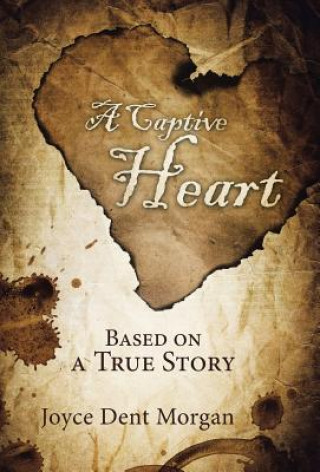 Book Captive Heart Joyce Dent Morgan