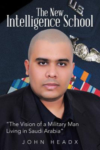 Knjiga New Intelligence School JOHN HEADX