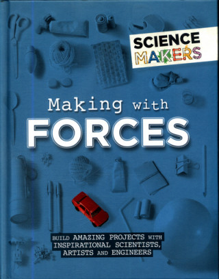 Kniha Science Makers: Making with Forces Anna Claybourne