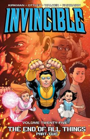 Carte Invincible Volume 25: The End of All Things Part 2 Robert Kirkman