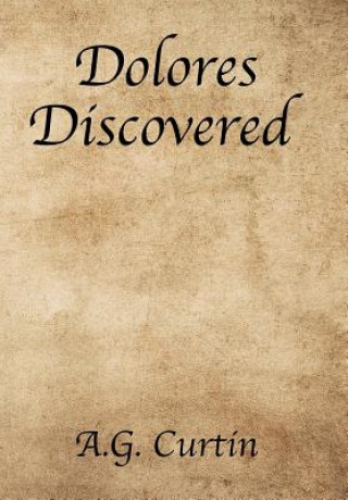 Livre Dolores Discovered A.G. CURTIN