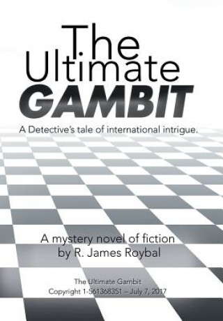Knjiga Ultimate Gambit R. JAMES ROYBAL